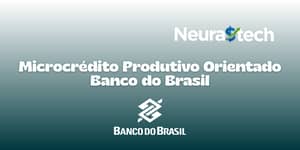 Microcrédito Produtivo Orientado Banco do Brasil: Veja tudo o que você precisa saber
