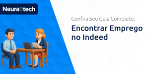 Encontrar Emprego no Indeed: Confira Seu Guia Completo