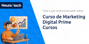 Curso de Marketing Digital Prime Cursos: Tudo o Que Você Precisa Saber Sobre