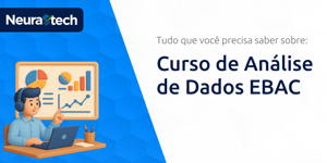 Curso de Análise de Dados EBAC: Tudo que Você Precisa Saber
