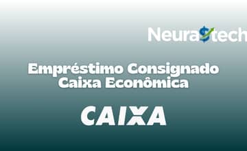 Empréstimo Consignado Caixa Econômica: Veja tudo o que você precisa saber