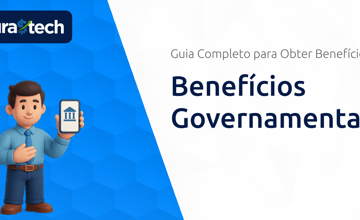 Benefícios Governamentais: Guia Completo para Obter Benefícios