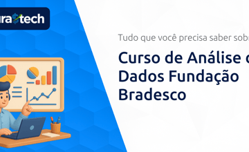 Curso de Análise de Dados Fundação Bradesco: Tudo que Você Precisa Saber