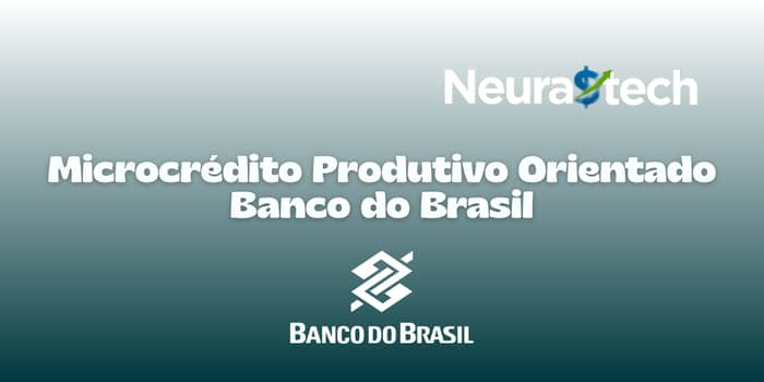 Microcrédito Produtivo Orientado Banco do Brasil: Veja tudo o que você precisa saber