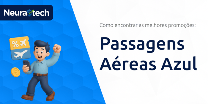 Passagens Aéreas Azul: Como Encontrar as Melhores Promoções